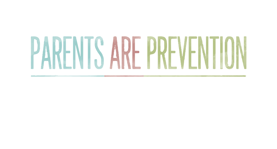 Parents Are Prevention Slogan